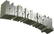 Make His Paths Straight. 