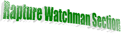  February 2006  Rapture Watchman Articles