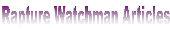 Rapture Watchman Articles