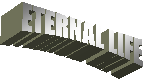 ETERNAL LIFE