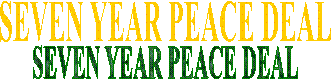  SEVEN YEAR PEACE DEAL
