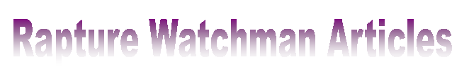 Rapture Watchman Articles