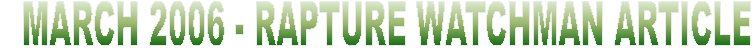 MARCH RAPTURE WATCHMAN ARTICLES