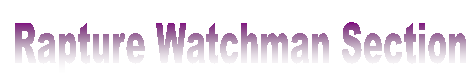  February 2006  Rapture Watchman Articles