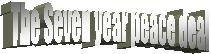 The Seven year peace deal