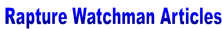 Rapture Watchman Articles